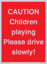 caution-children-playing-please-drive-slowly~